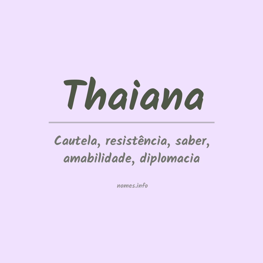 Significado do nome Thaiana