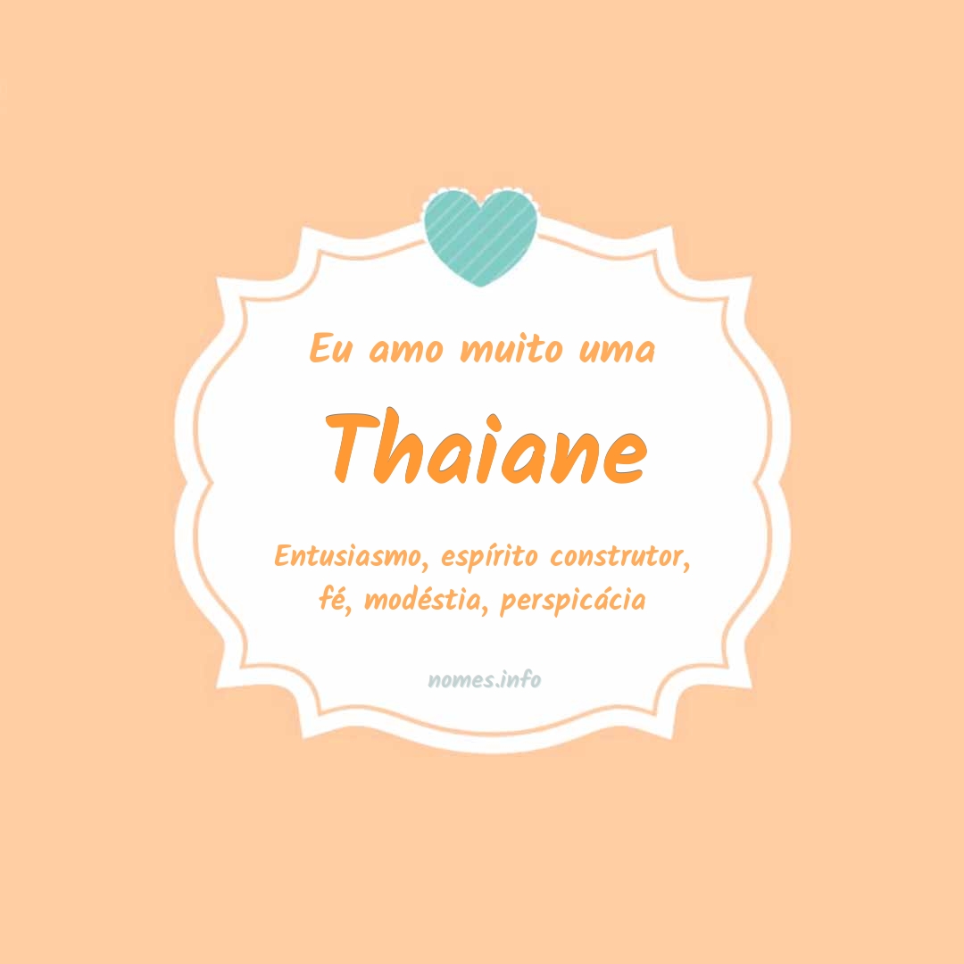 Eu amo muito Thaiane