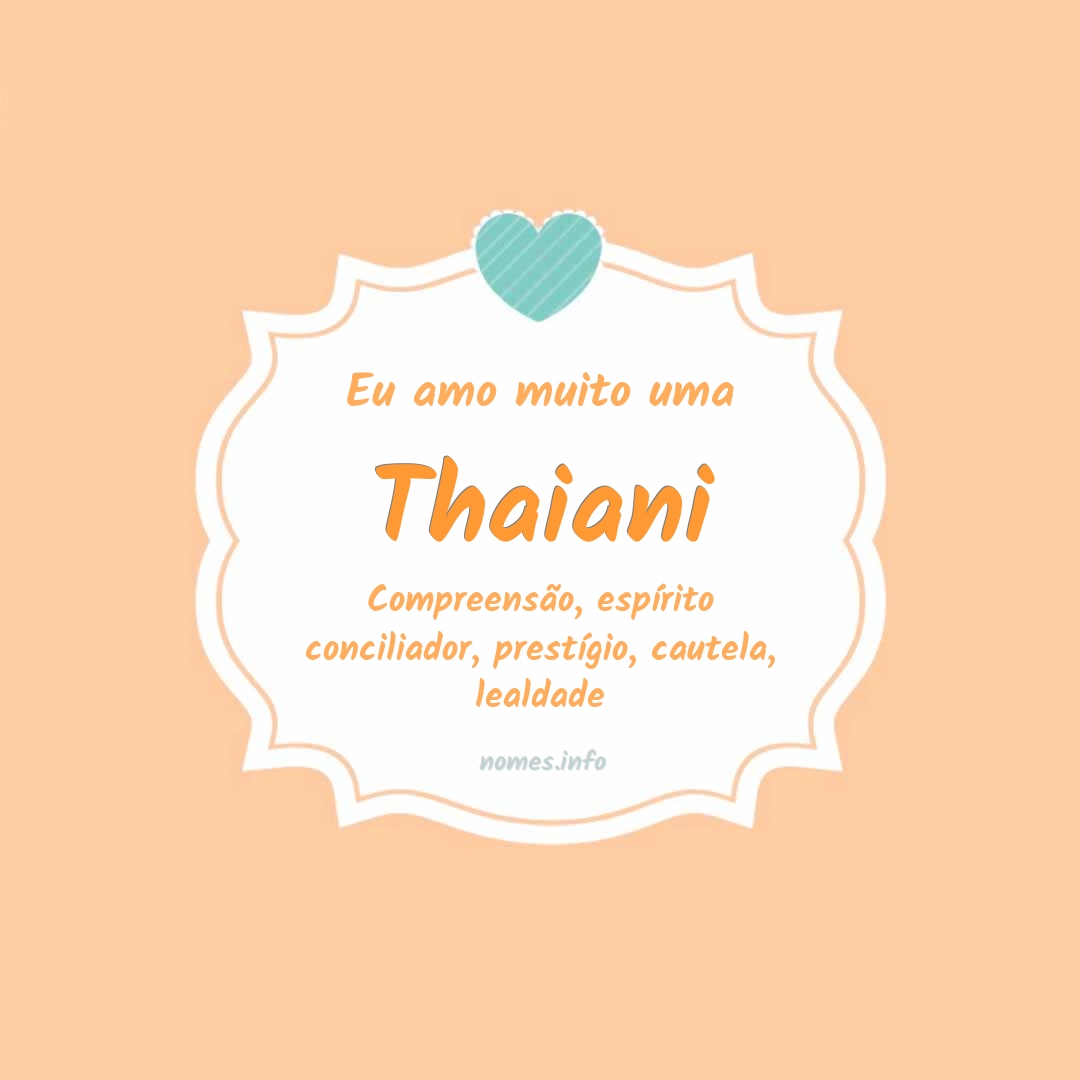 Eu amo muito Thaiani