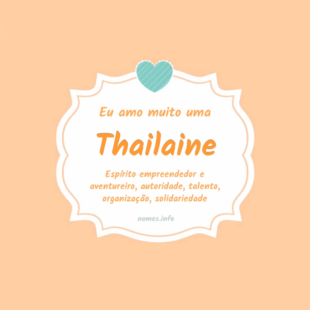 Eu amo muito Thailaine