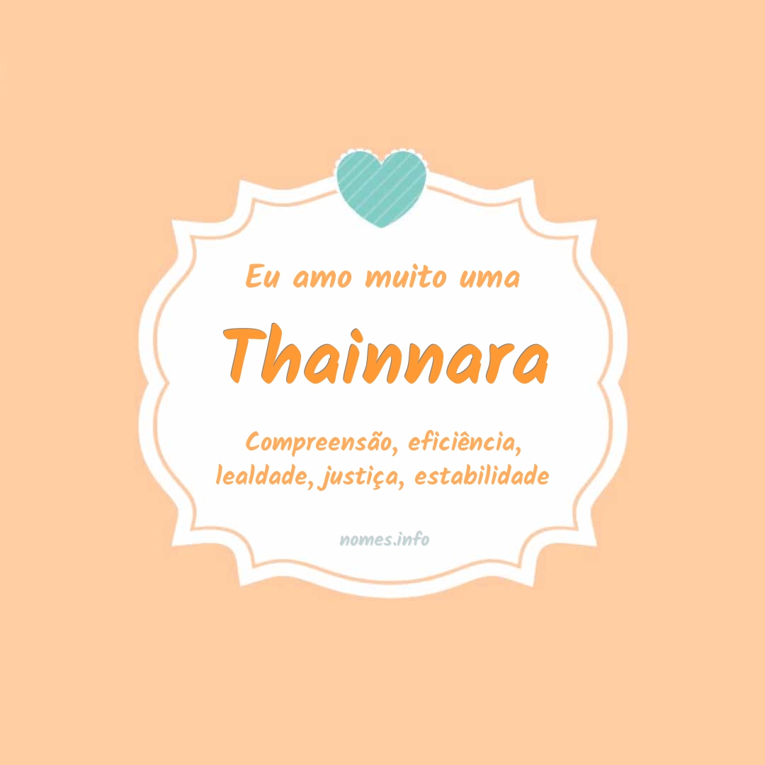 Eu amo muito Thainnara