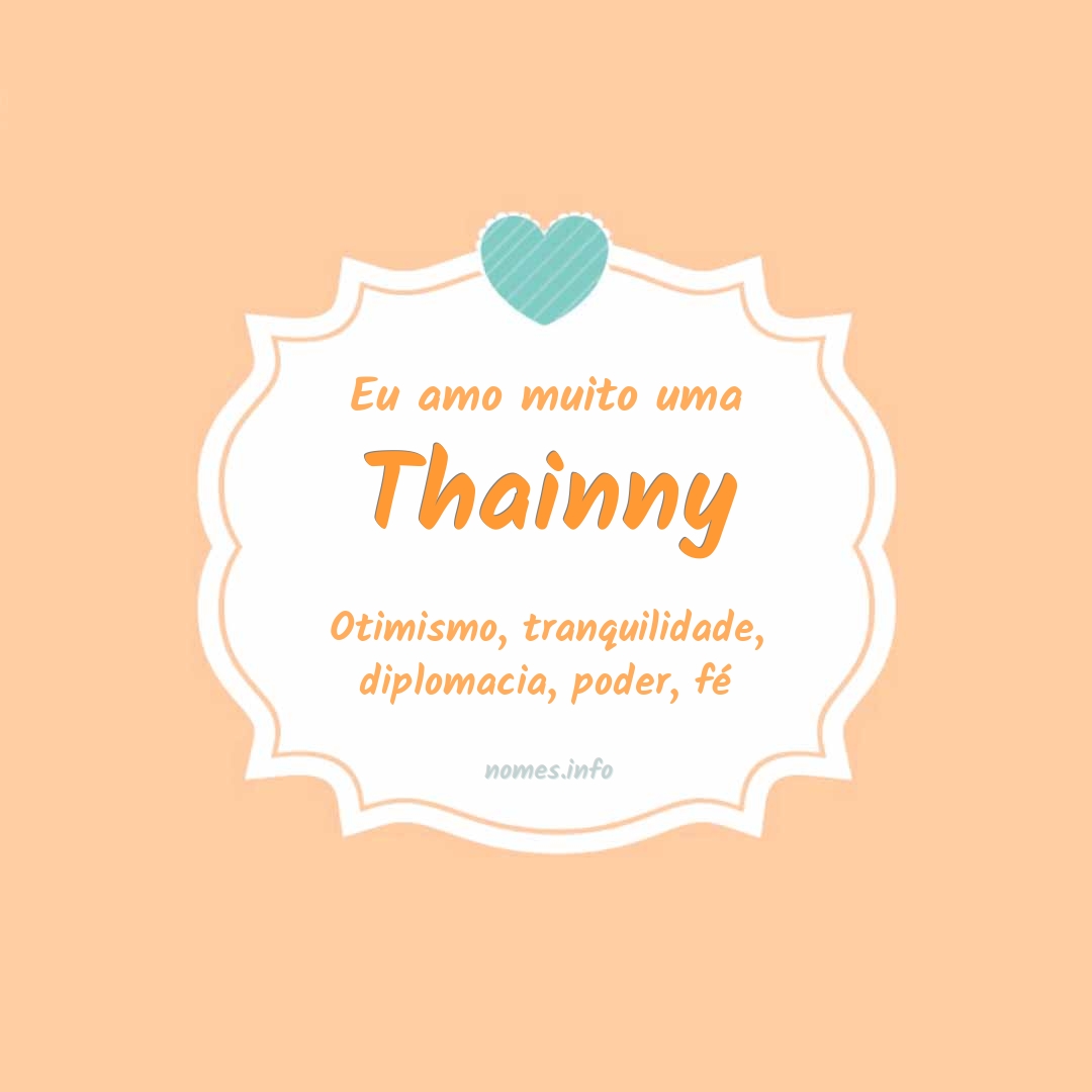 Eu amo muito Thainny