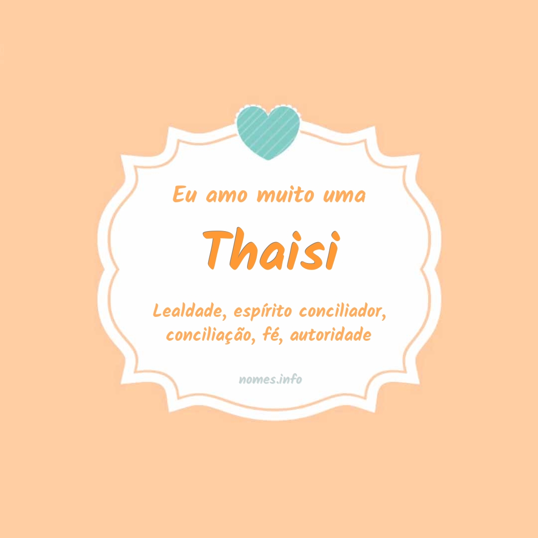 Eu amo muito Thaisi