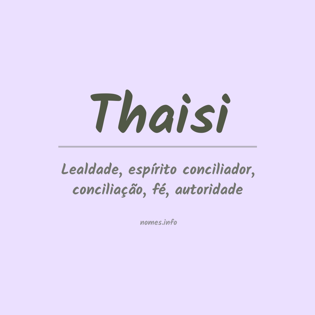 Significado do nome Thaisi