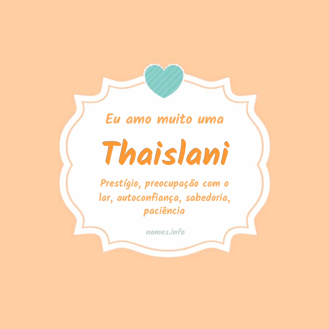 Eu amo muito Thaislani