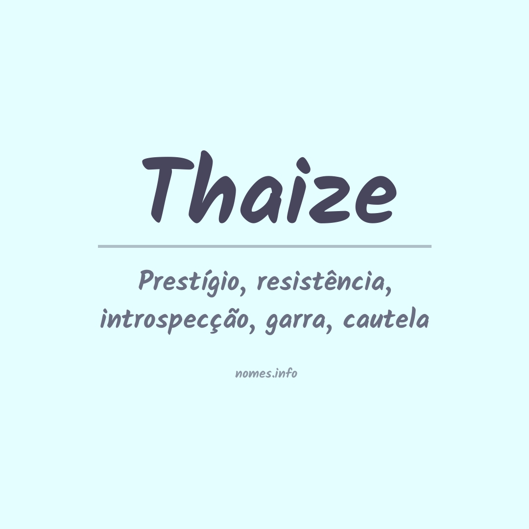 Significado do nome Thaize