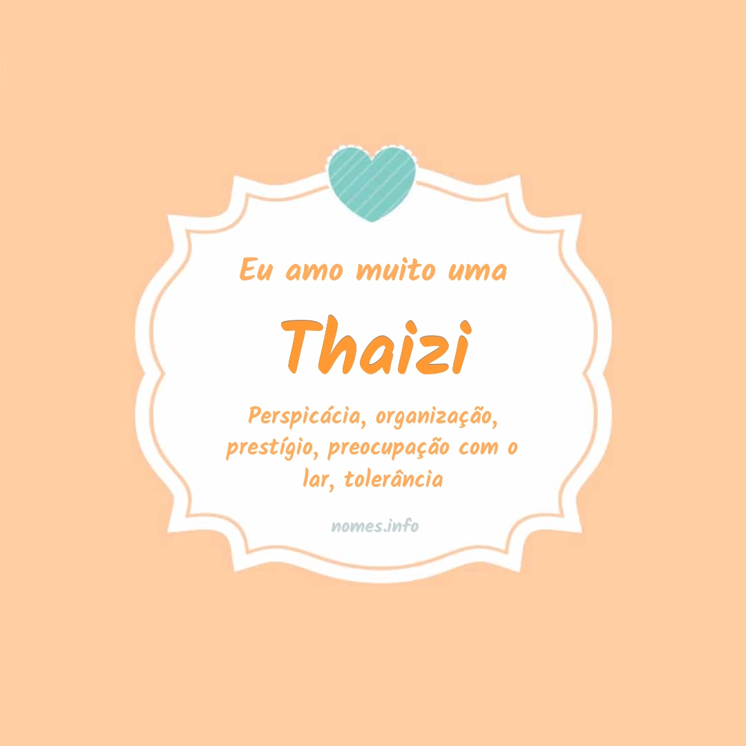 Eu amo muito Thaizi