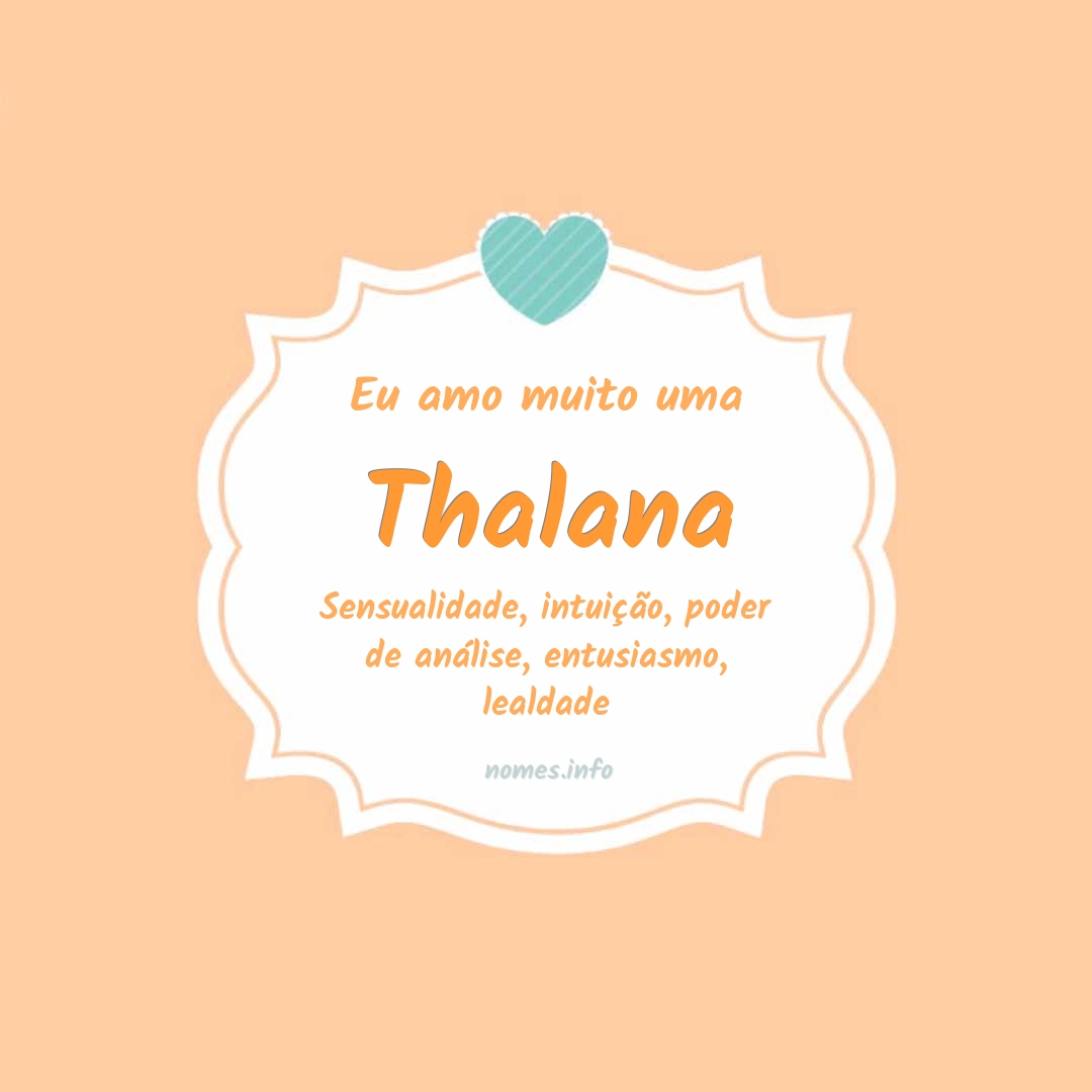 Eu amo muito Thalana