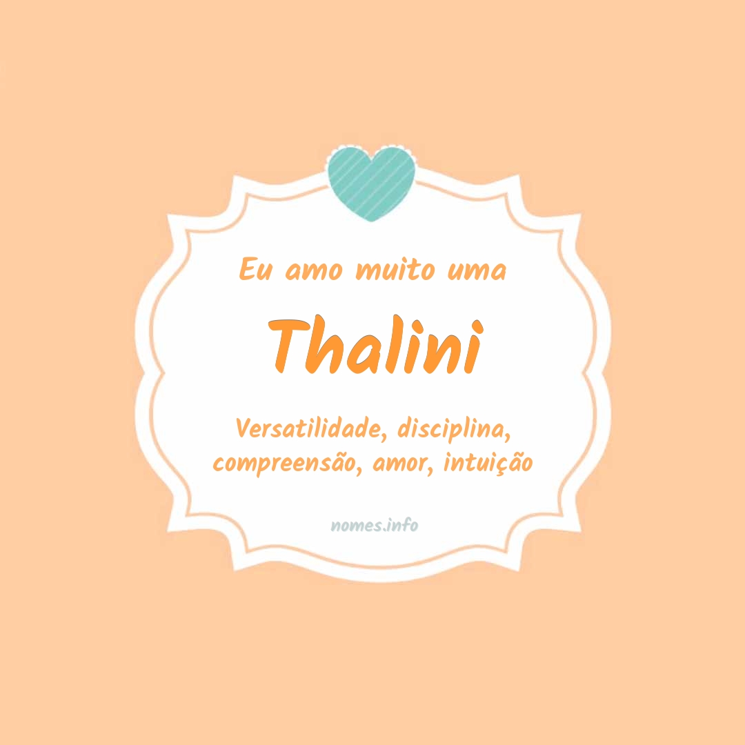 Eu amo muito Thalini