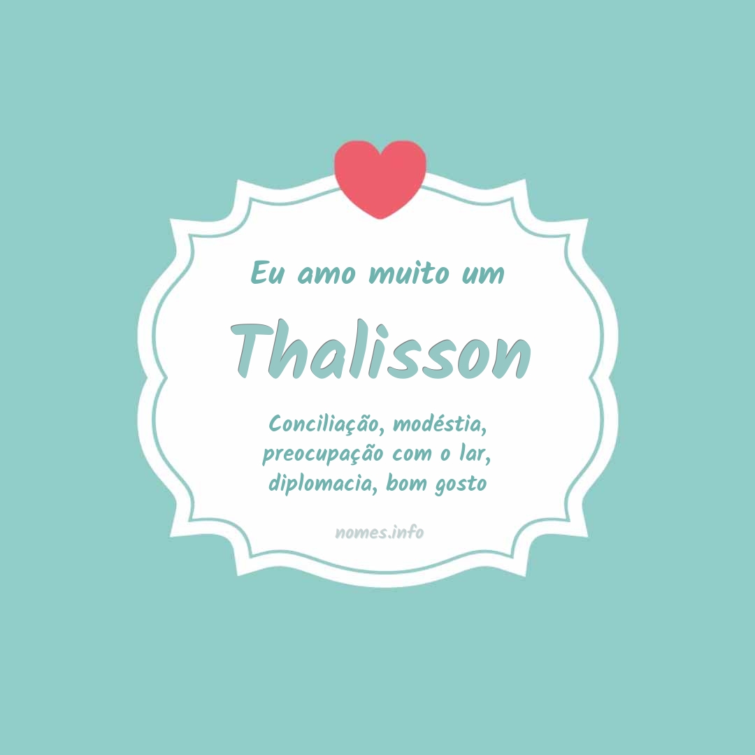 Eu amo muito Thalisson