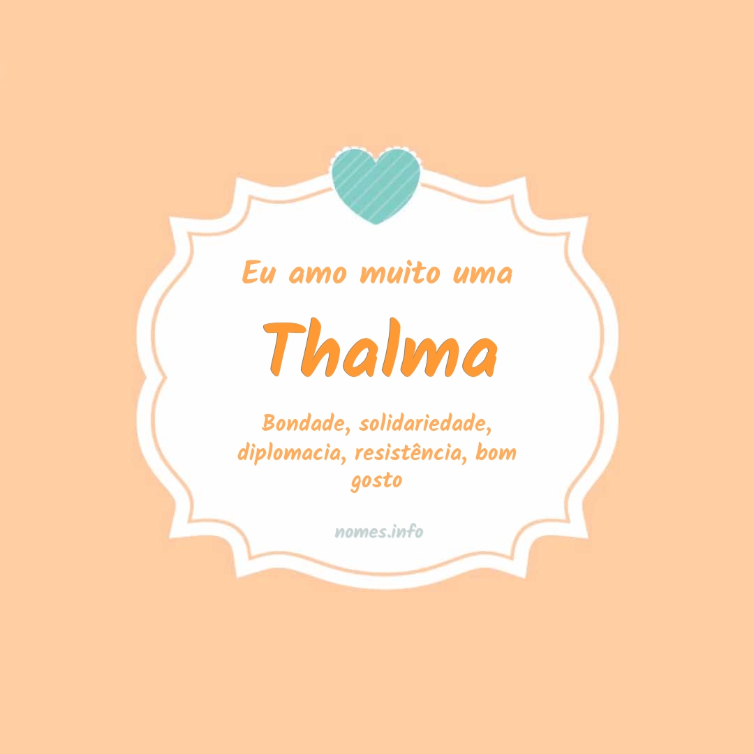 Eu amo muito Thalma