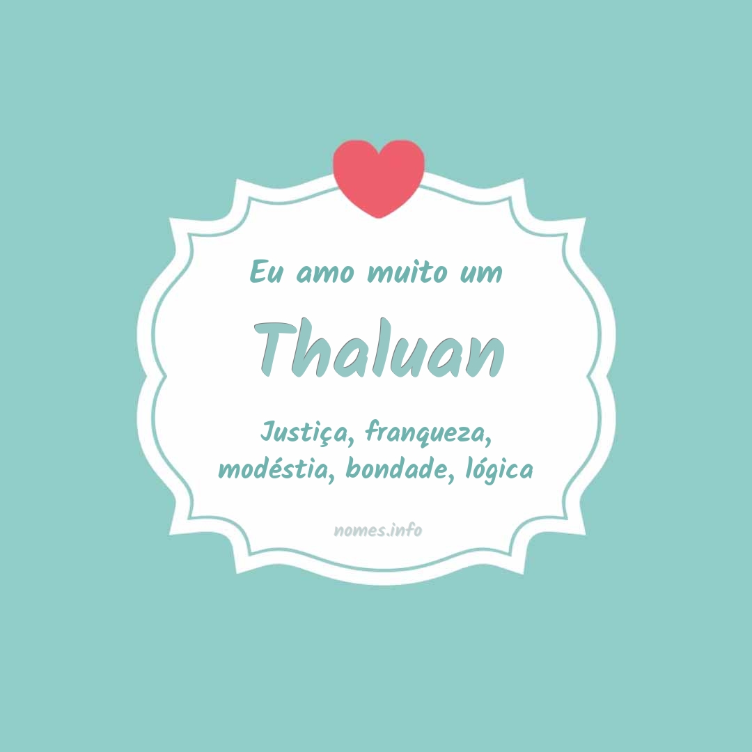 Eu amo muito Thaluan
