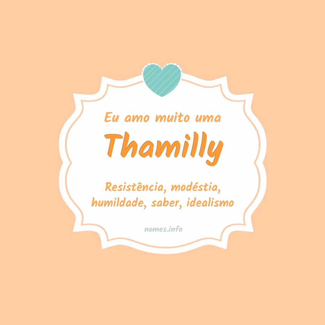 Eu amo muito Thamilly
