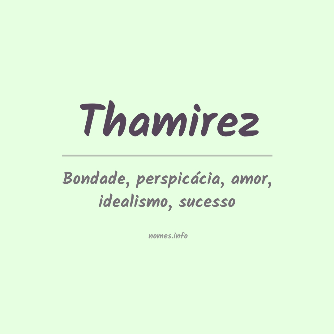 Significado do nome Thamirez