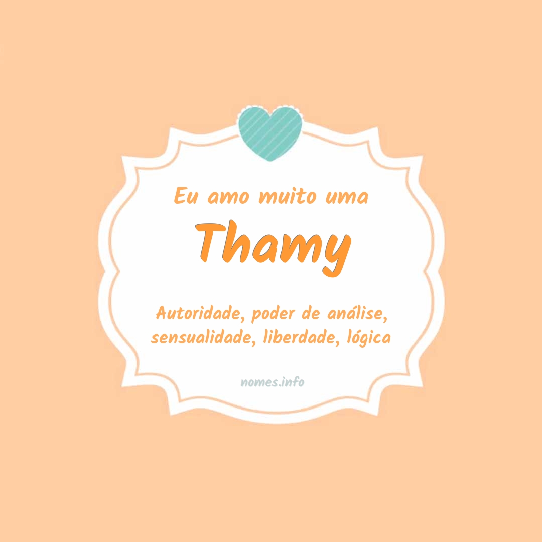 Eu amo muito Thamy