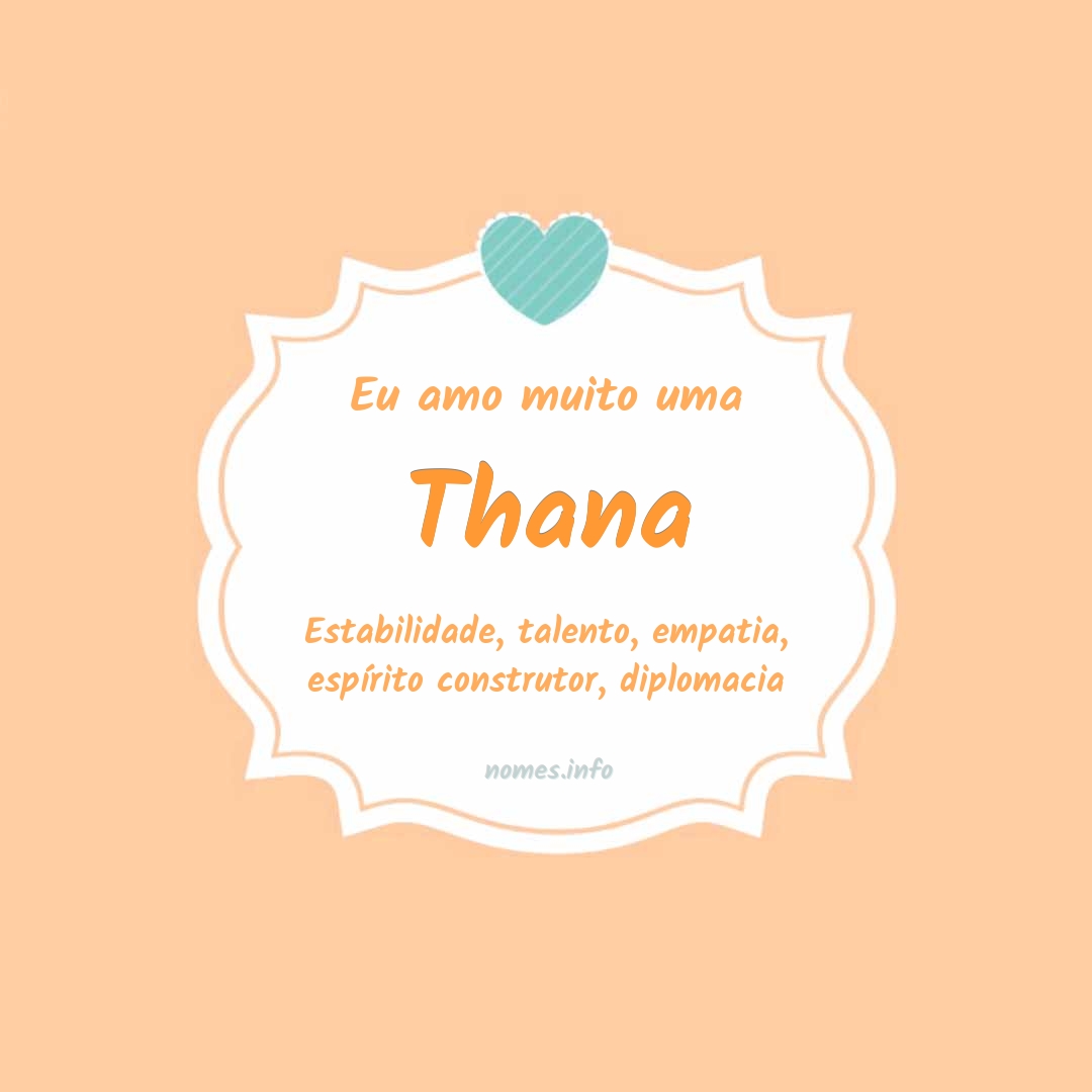 Eu amo muito Thana