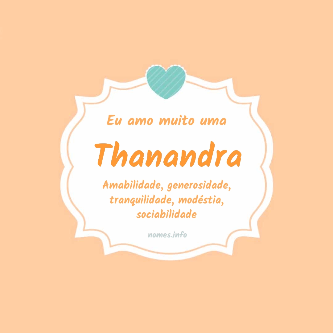Eu amo muito Thanandra