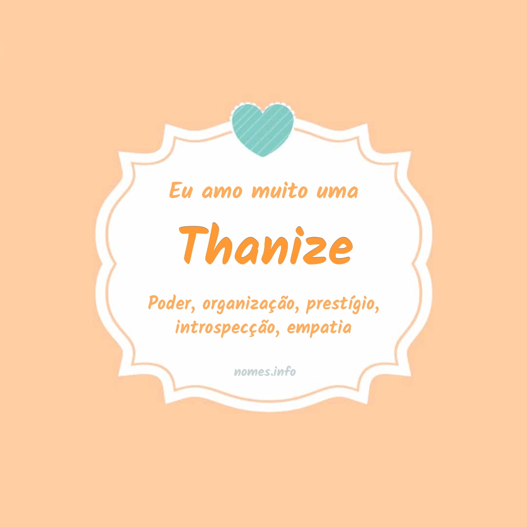 Eu amo muito Thanize