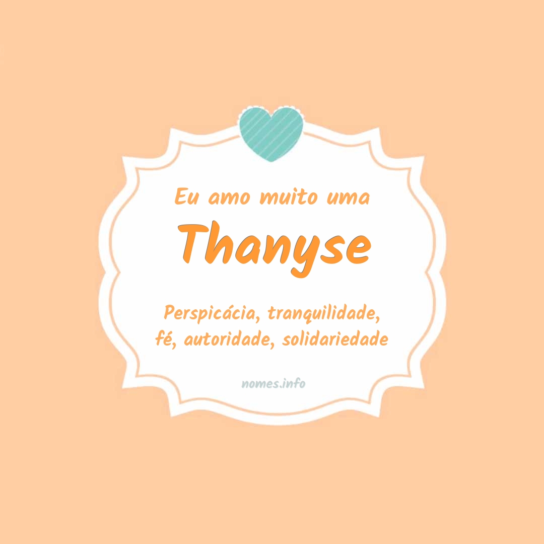 Eu amo muito Thanyse