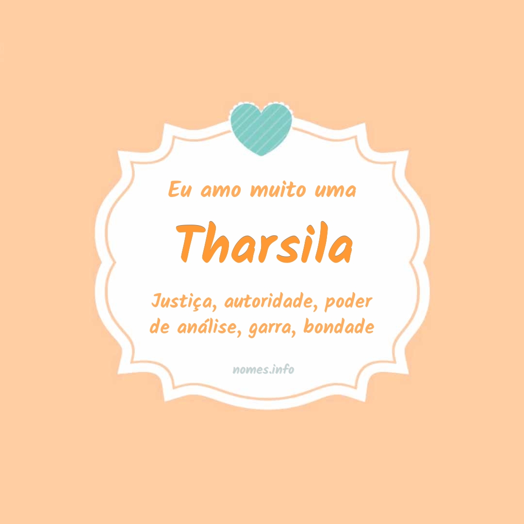 Eu amo muito Tharsila
