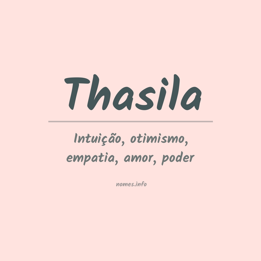 Significado do nome Thasila