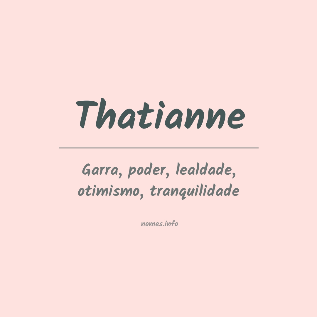 Significado do nome Thatianne