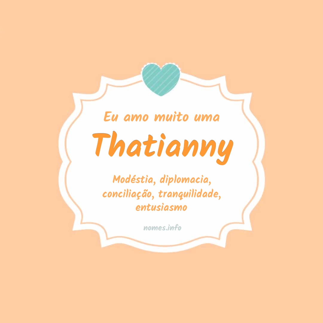 Eu amo muito Thatianny