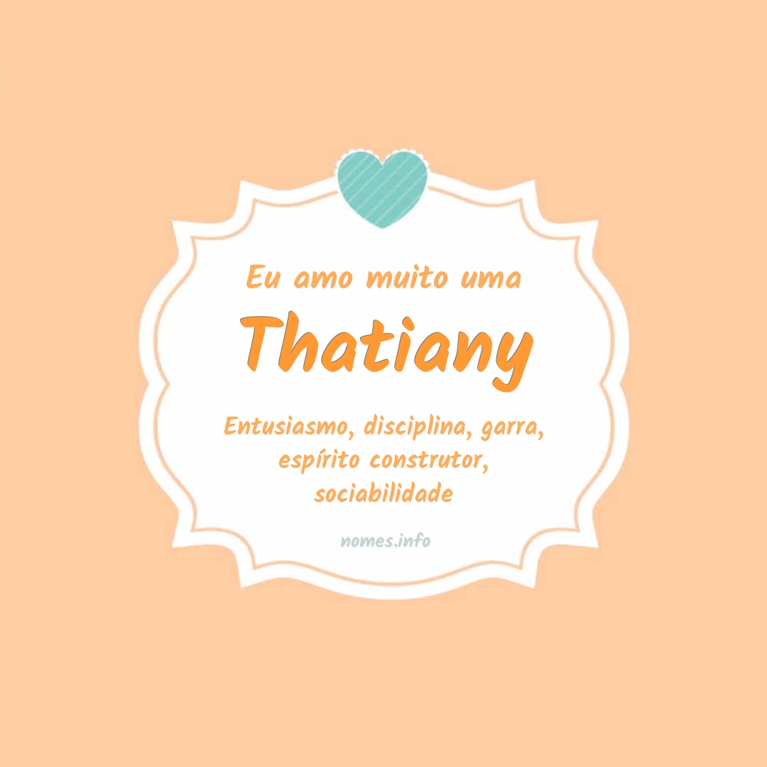 Eu amo muito Thatiany