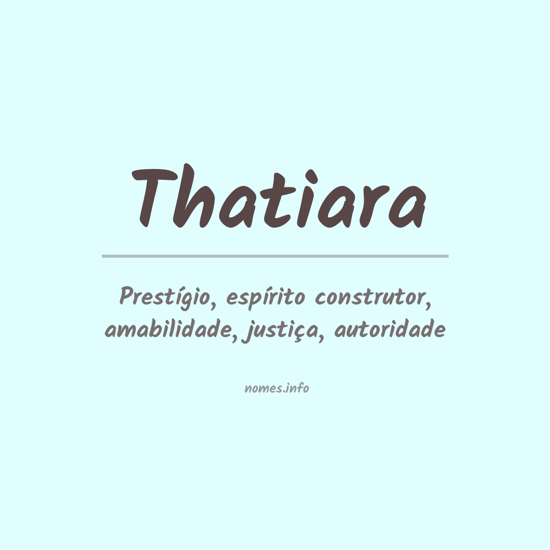 Significado do nome Thatiara