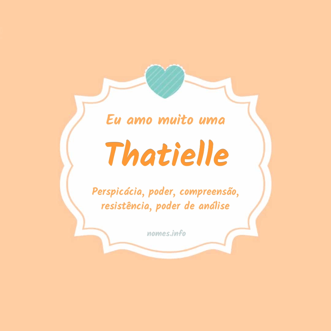 Eu amo muito Thatielle