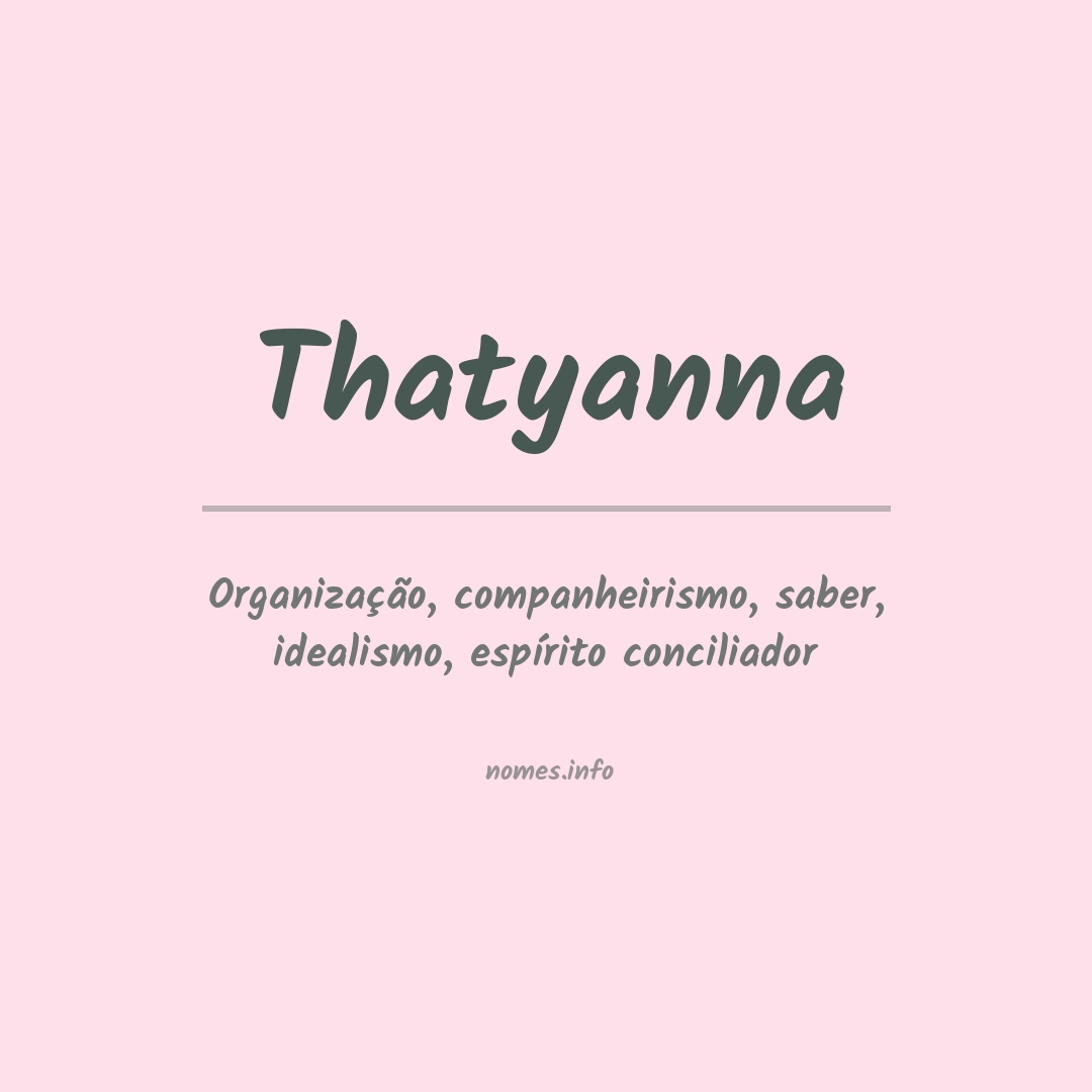 Significado do nome Thatyanna