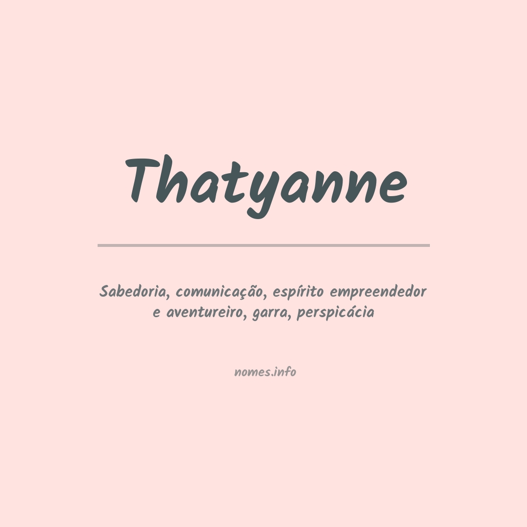 Significado do nome Thatyanne