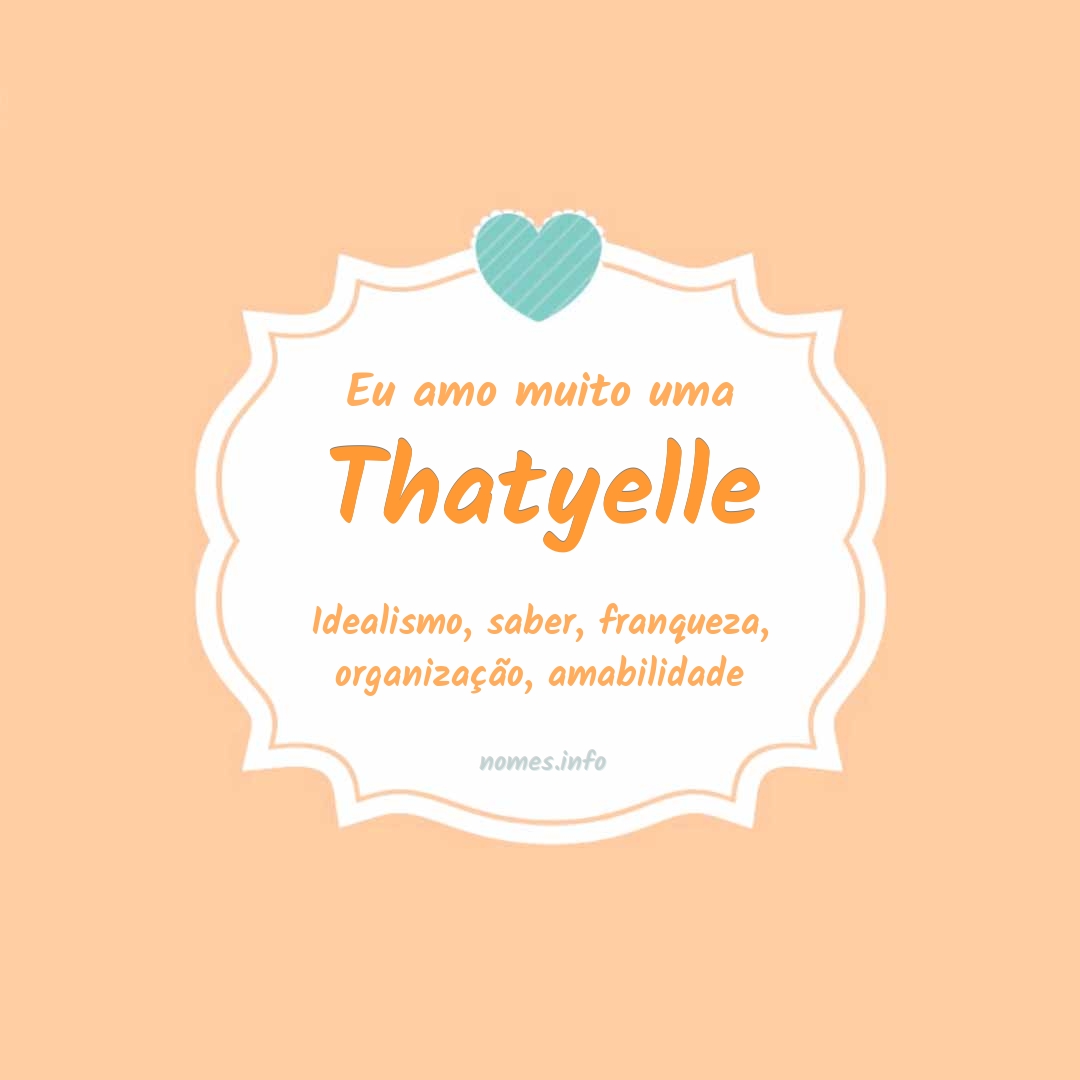 Eu amo muito Thatyelle