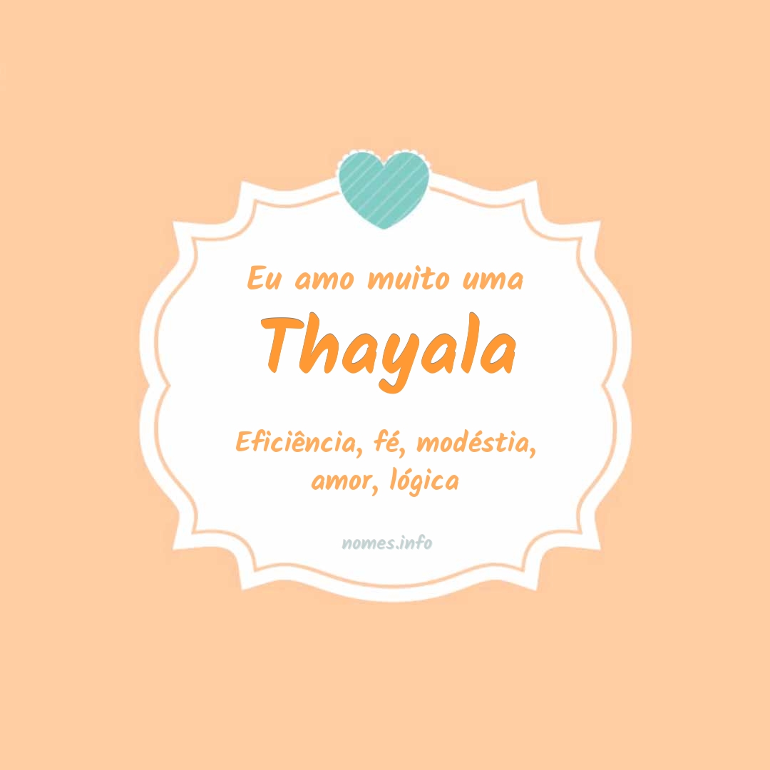 Eu amo muito Thayala