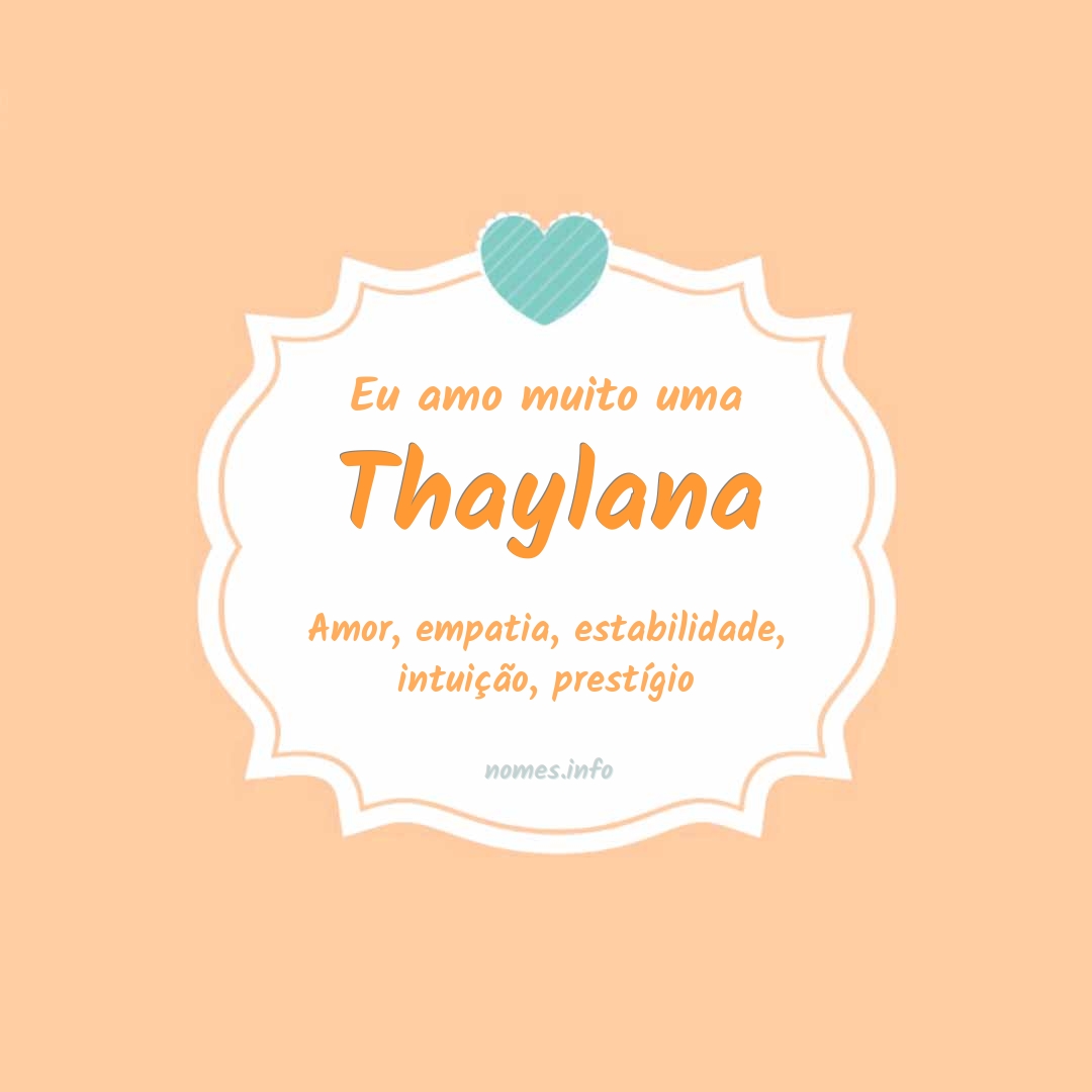 Eu amo muito Thaylana