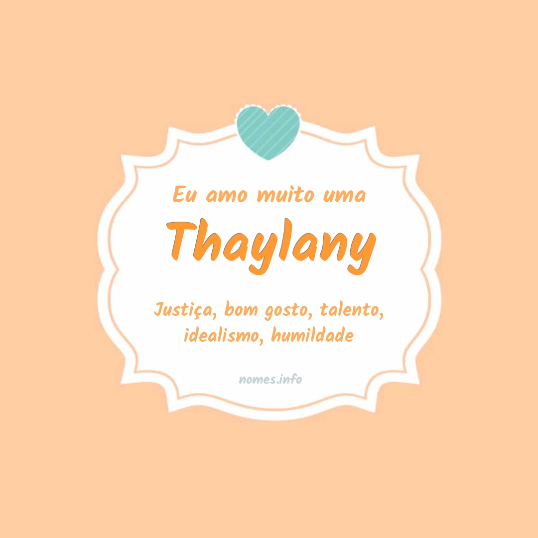 Eu amo muito Thaylany