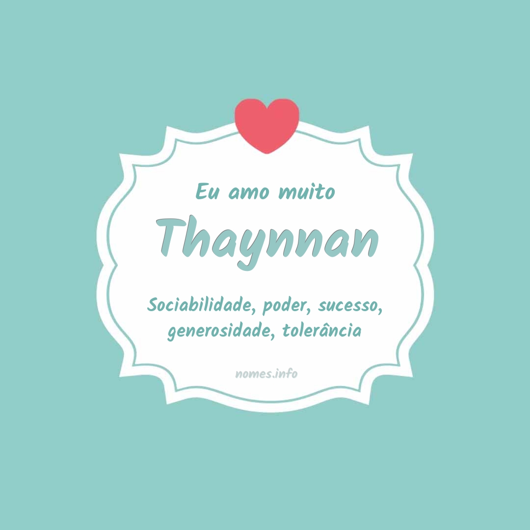 Eu amo muito Thaynnan