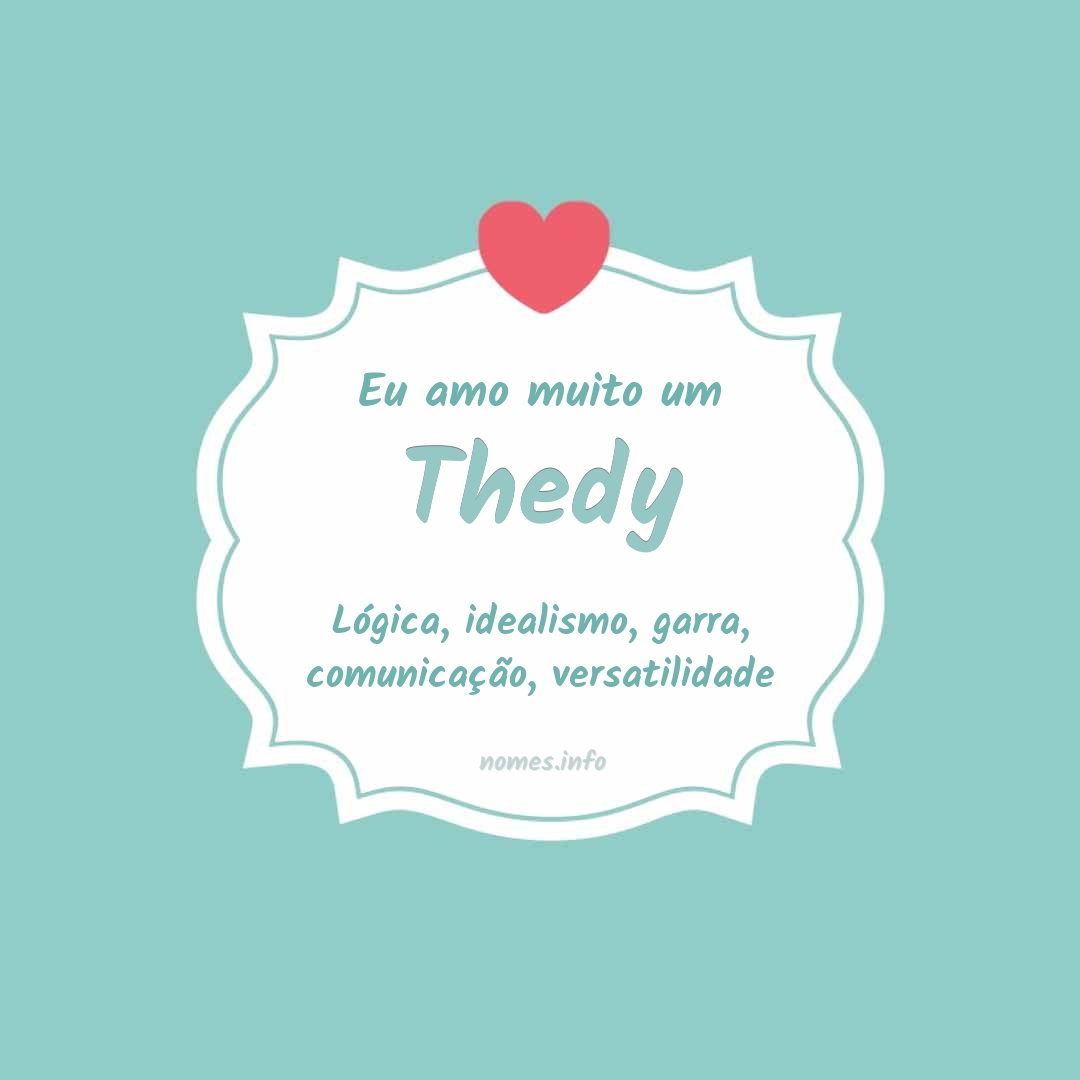 Eu amo muito Thedy
