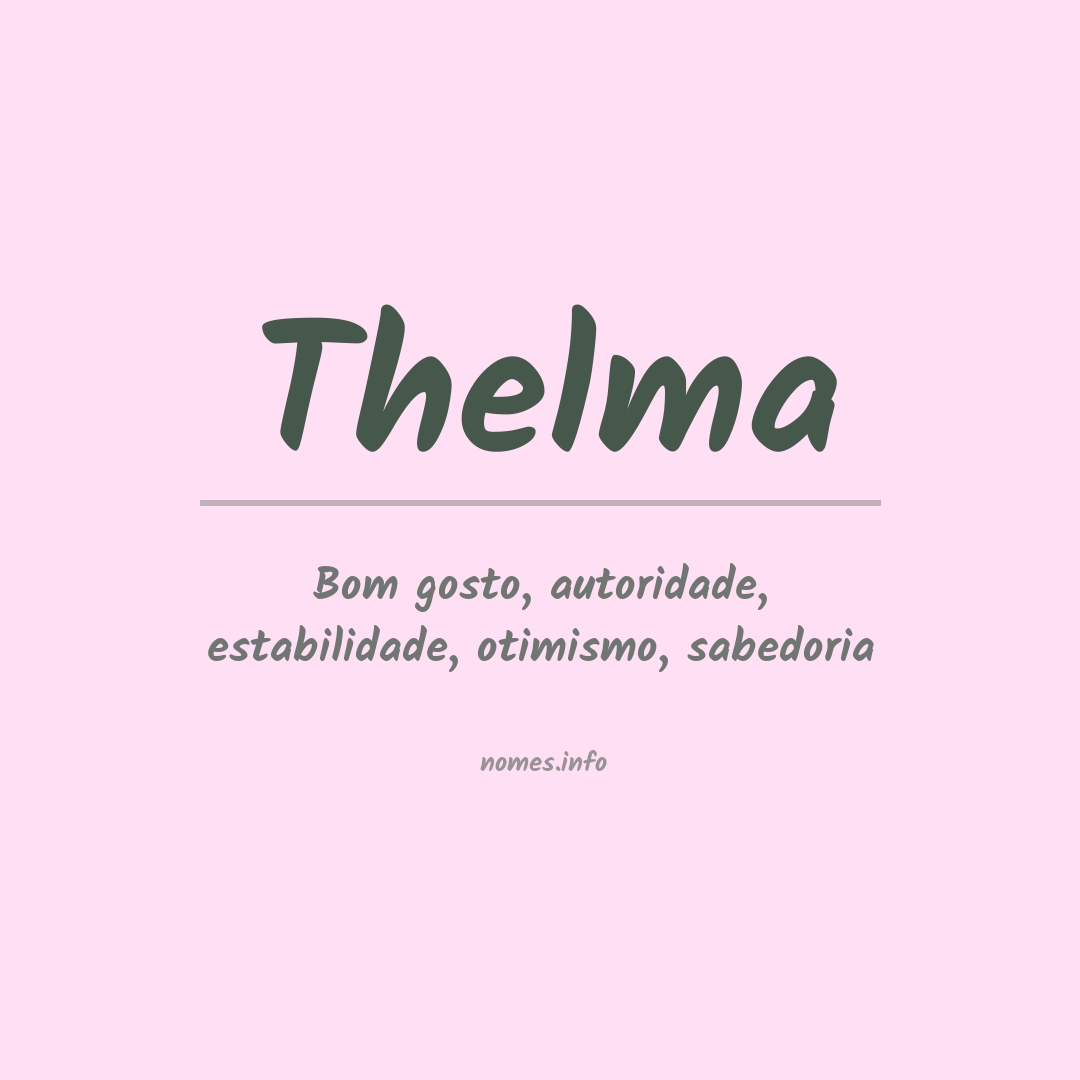 Significado do nome Thelma
