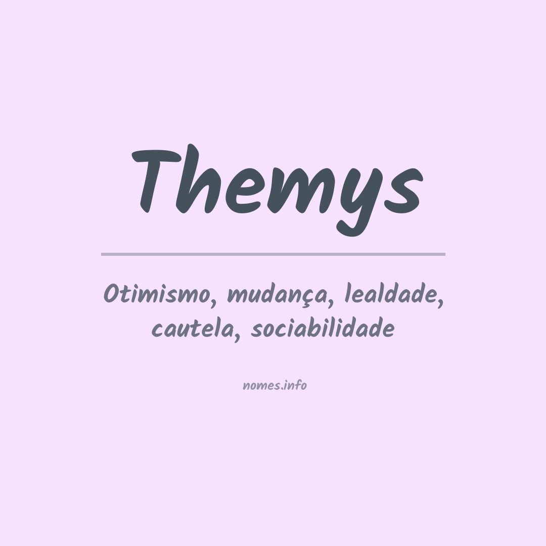 Significado do nome Themys Significado do nome Themys