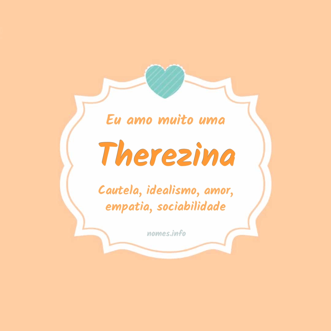 Eu amo muito Therezina