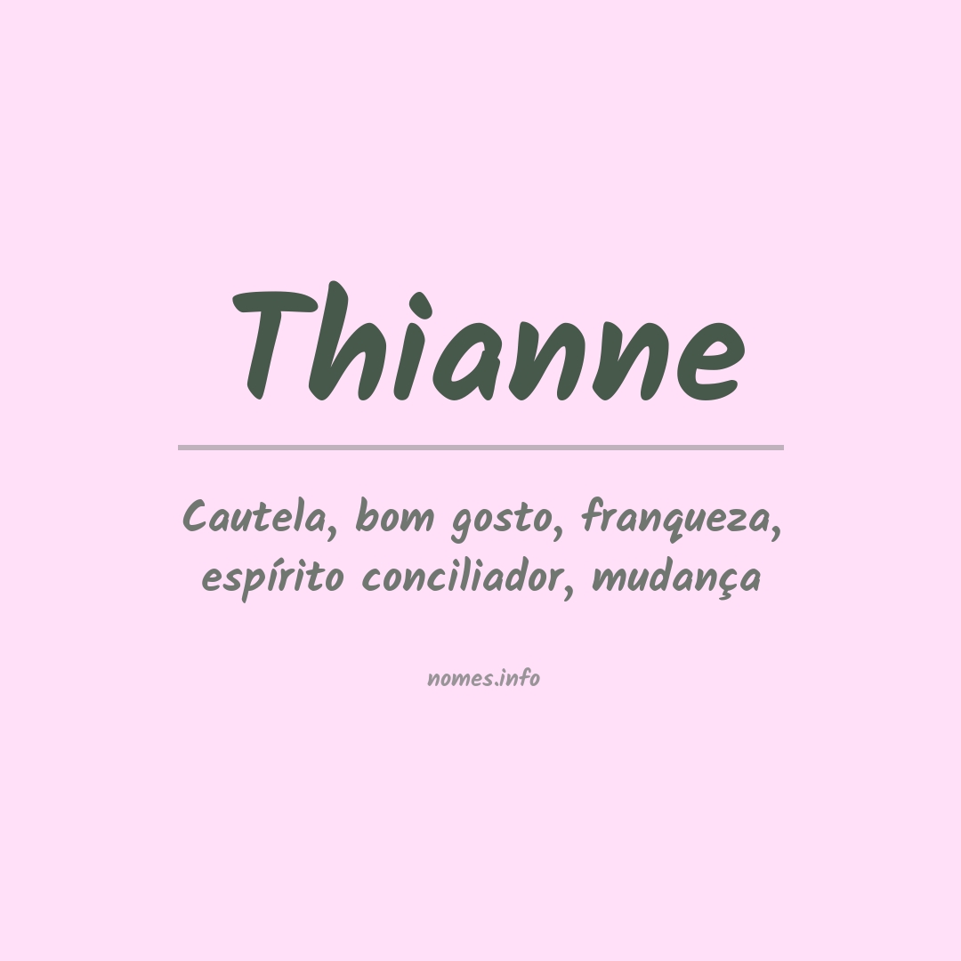 Significado do nome Thianne Significado do nome Thianne