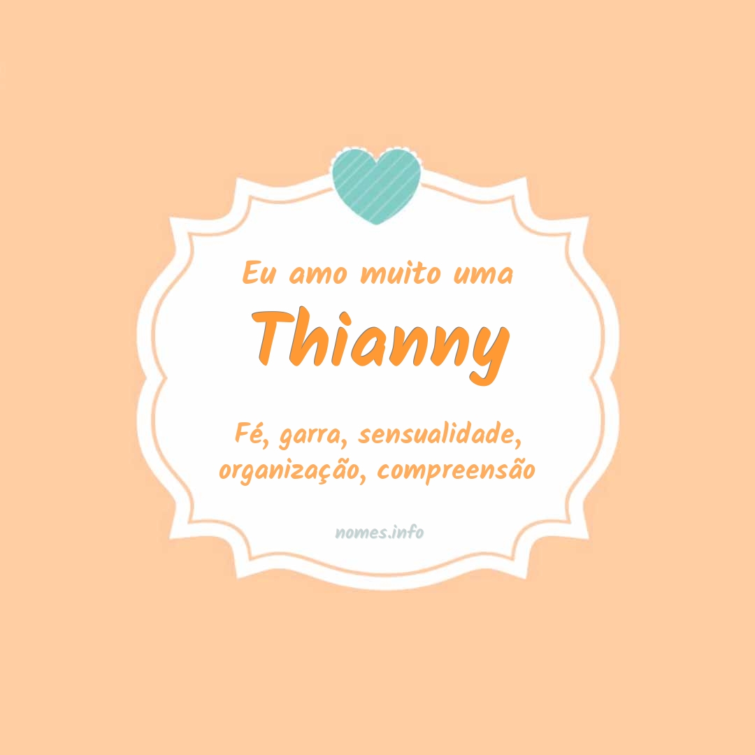 Eu amo muito Thianny