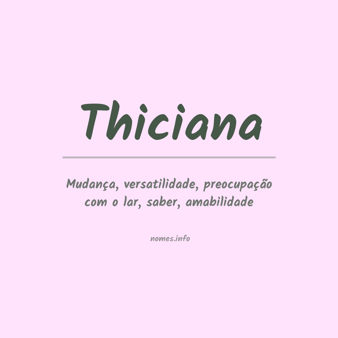 Significado do nome Thiciana