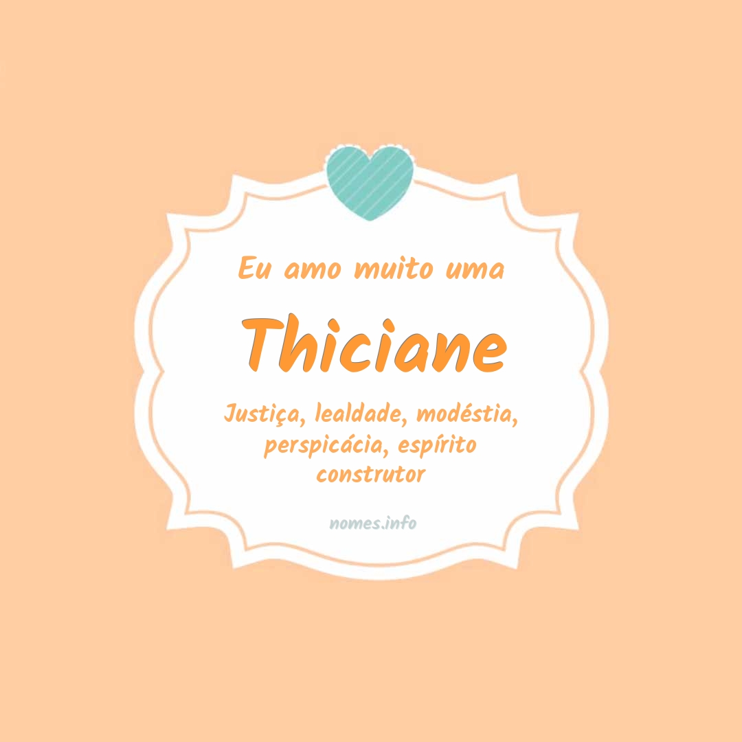 Eu amo muito Thiciane