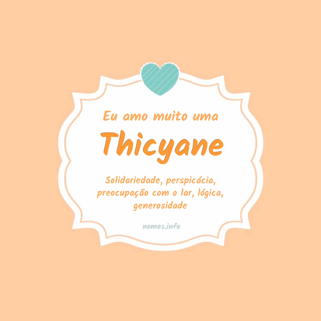 Eu amo muito Thicyane