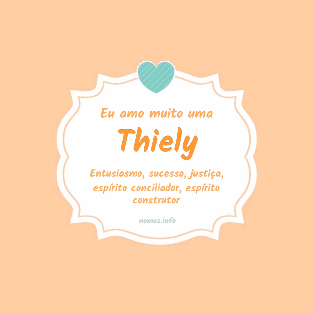 Eu amo muito Thiely