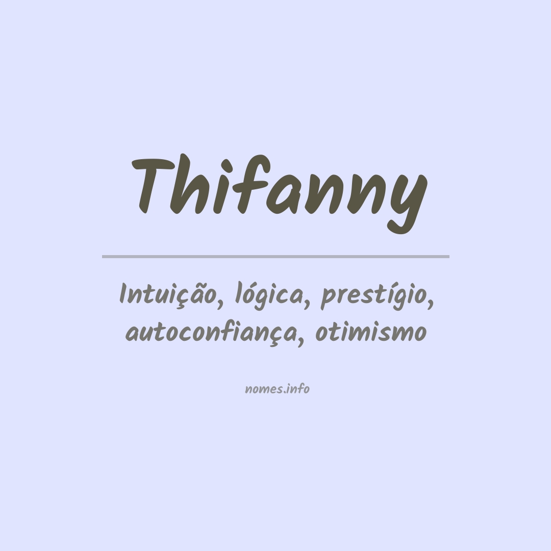 Significado do nome Thifanny