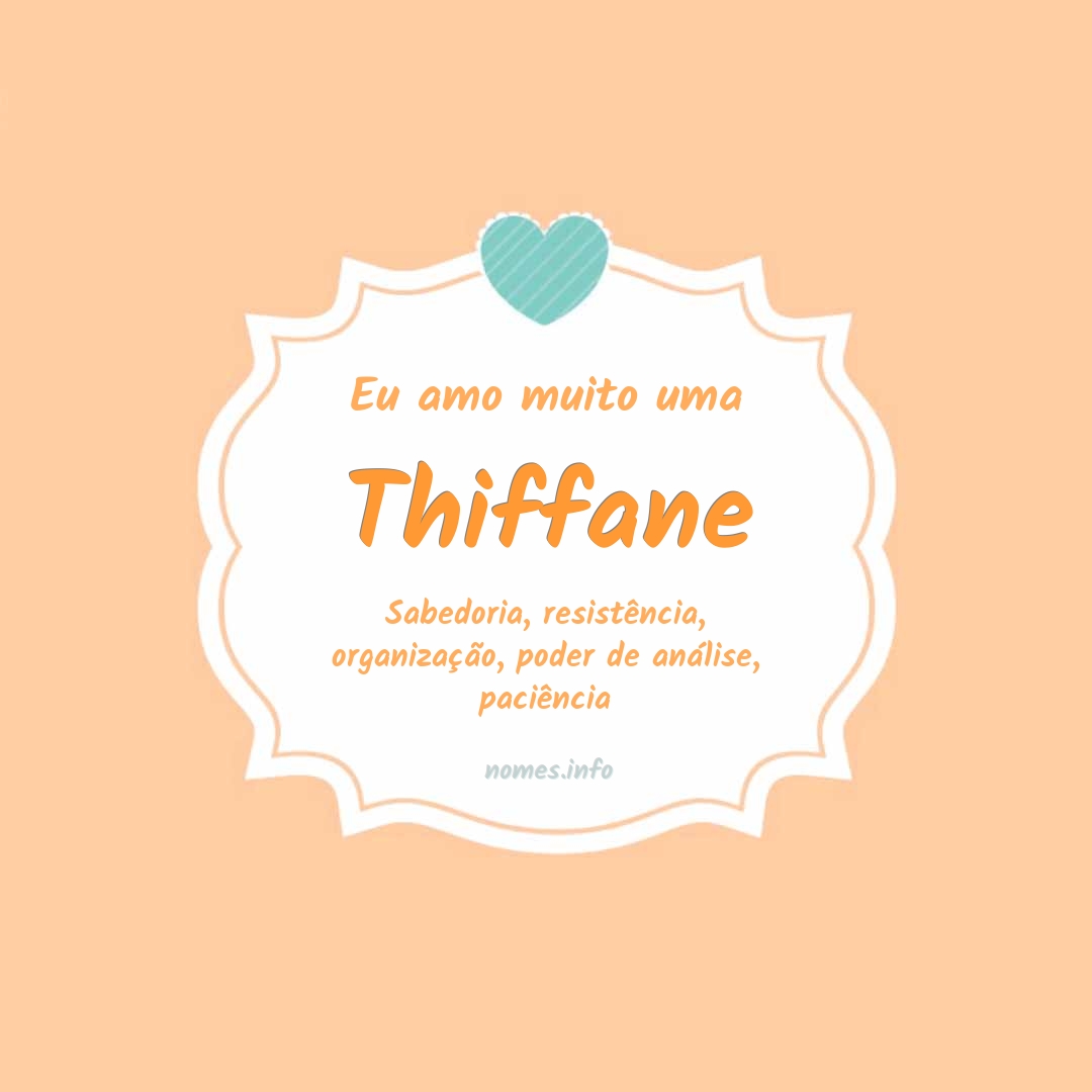 Eu amo muito Thiffane