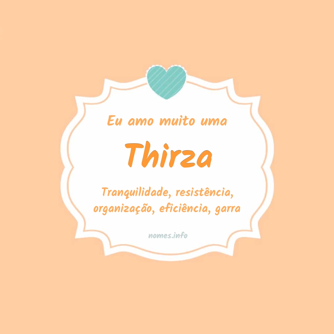 Eu amo muito Thirza